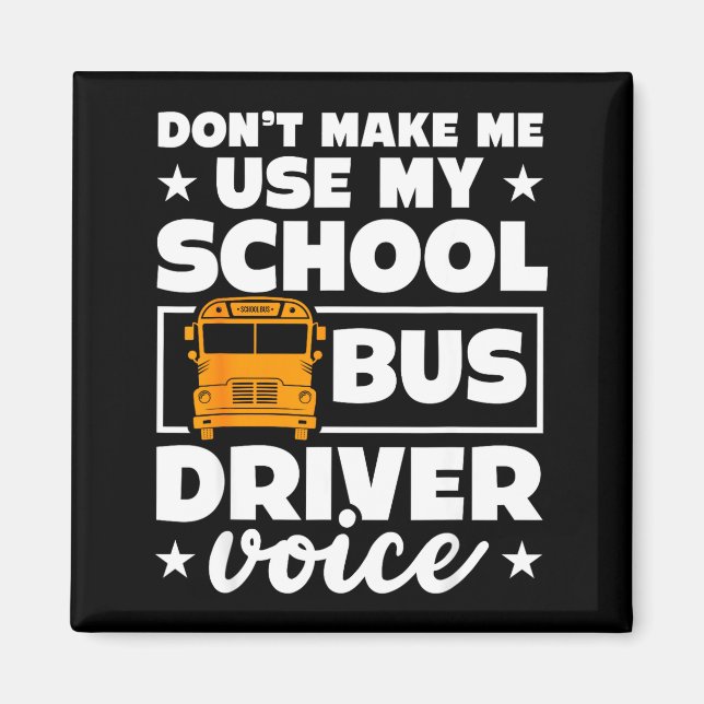 Imán School Bus Driver Funny School Bus Drivers Quote  (Frente)