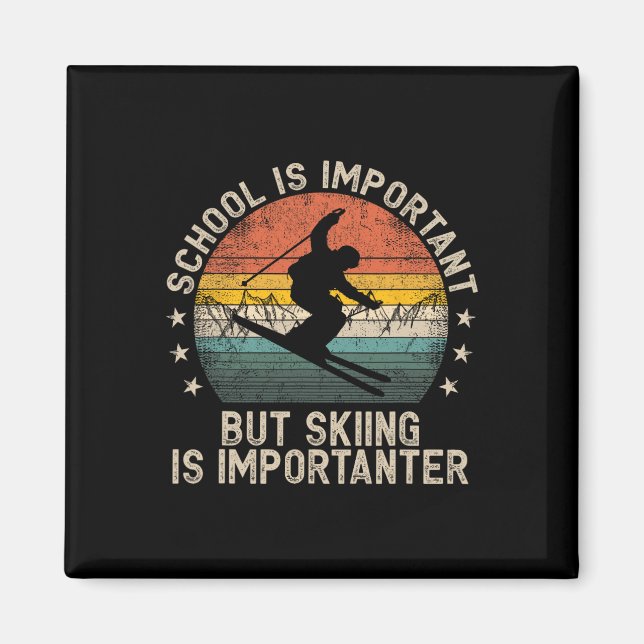 Imán School Is Important But Skiing Is Importanter Ski  (Frente)