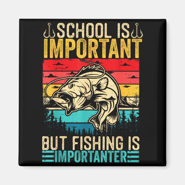 Imán School Is Imrtant But Fishing Is Imrtanter Fish B  (Frente)