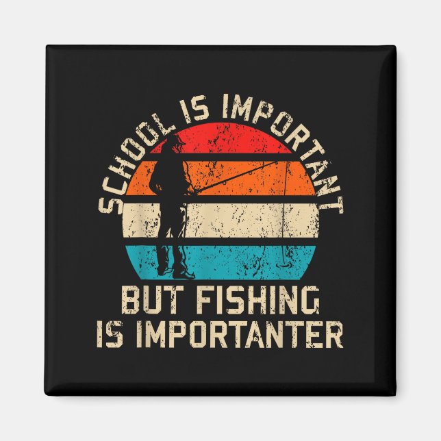 Imán School Is Imrtant But Fishing Is Imrtanter Youth K (Frente)