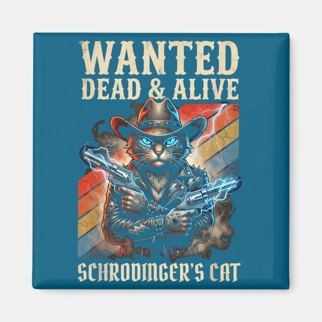Imán Schrodingers Cat Wanted Dead And Alive Quantum Phy (Frente)