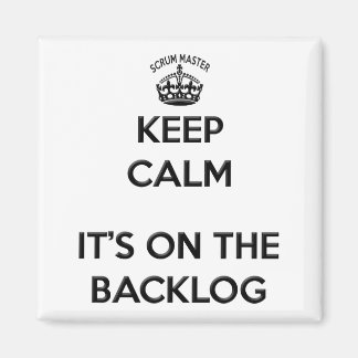 Imán Scrum Master Keep Calm is on the Backlog