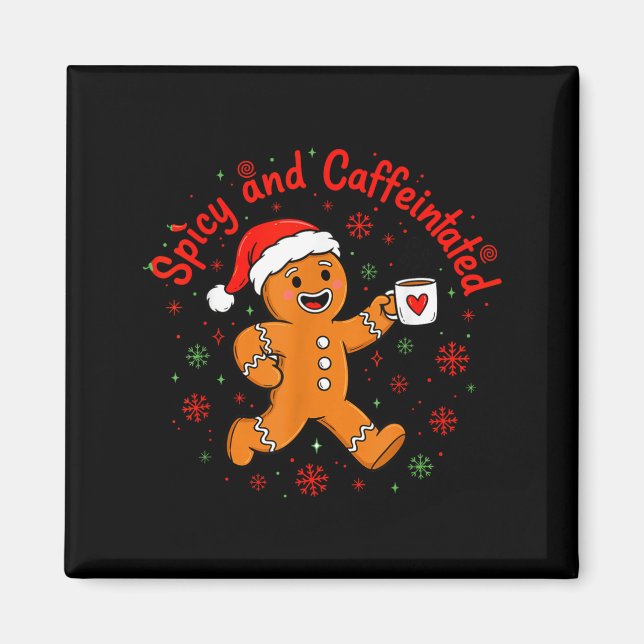 Imán Scy And Caffeinated Coffee Men Women Gingerbread C (Frente)