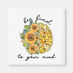Imán Sé Amable Con Tu Mente Girasol