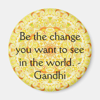 Imán Sé el cambio que quieres ver en el mundo. Gandi
