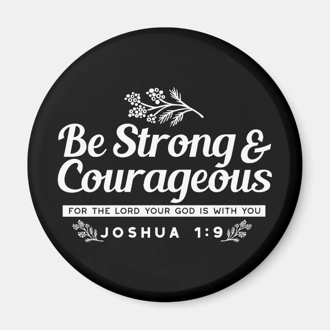 Imán Sé fuerte y valiente – versículo de la Biblia Josu (Frente)