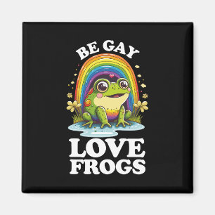 Imán Sé Gay Ama Ranas Divertido Orgullo LGBTQ Arcoíris 
