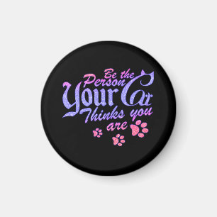 Imán Sé la persona que tu gato piensa que eres