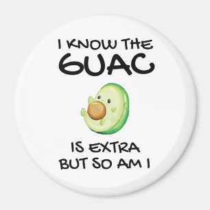 Imán Sé Que El Guac Es Extra Pero También Lo Soy