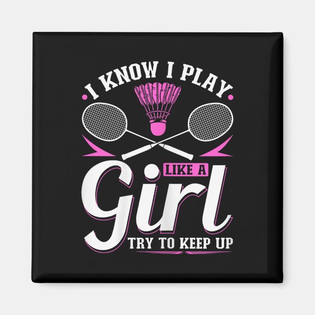 Imán Sé Que Juego Como Una Badminton Chica Intentar Seg (Frente)