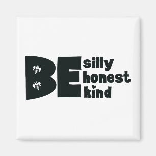 Imán Sé tonto y honesto Inspirador