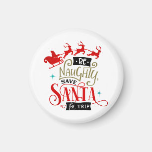 Imán Sé travieso salve a Santa el viaje Navidades graci
