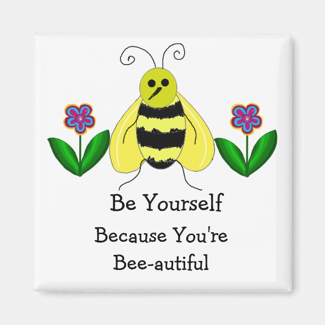Imán Sé tú mismo, eres bee-útiful (Frente)