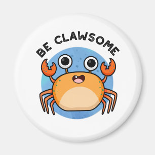 Imán Sea Clawsome Funny Positive Crab Pun