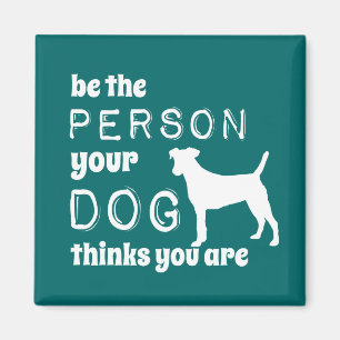 Imán Sea la persona que su perro piensa que usted es