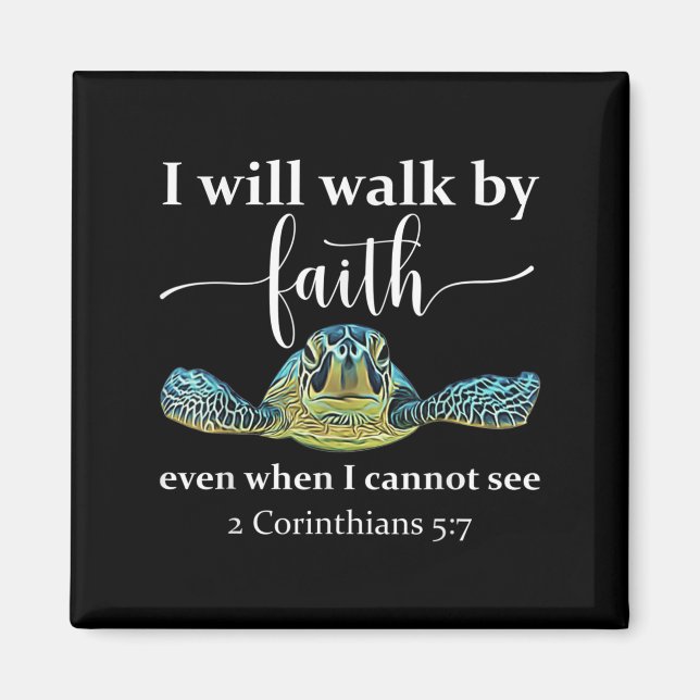 Imán Seaturtle Turtle I Will Walk By Faith Even When I  (Frente)