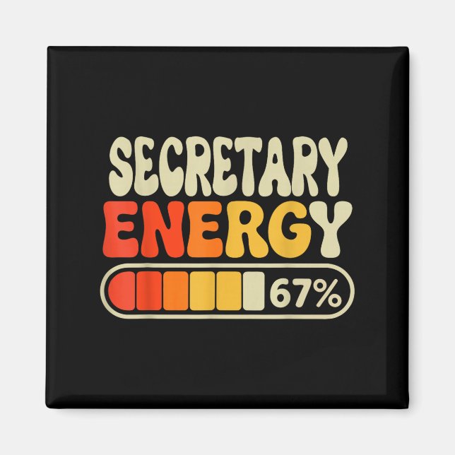 Imán Secretary Energy 67 Percent Funny Job Title Humor  (Frente)