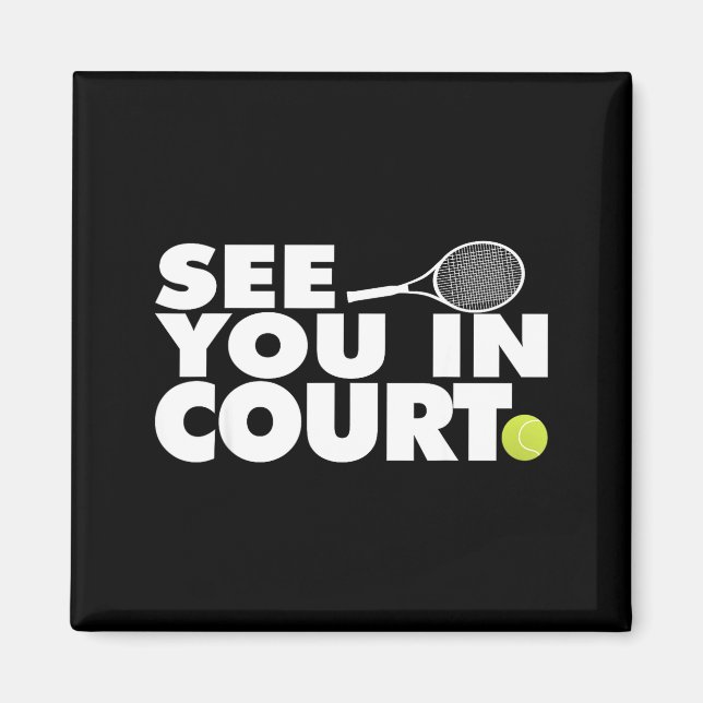 Imán See You In Court Tennis  (Frente)