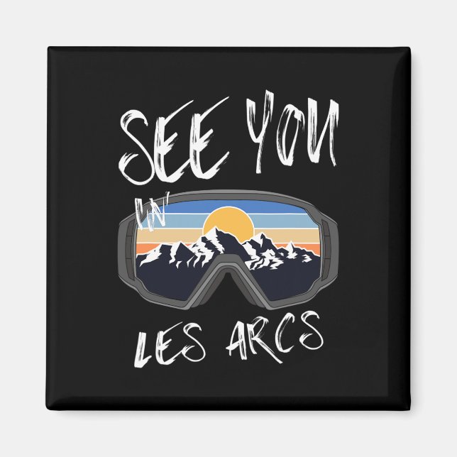 Imán See You In Les Arcs France Hiking Vacation Ski  (Frente)