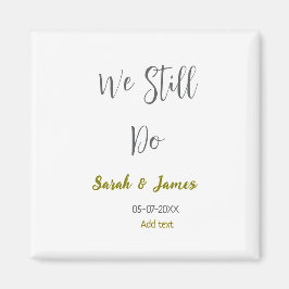 Imán Seguimos haciendo boda aniversario simple oro gris