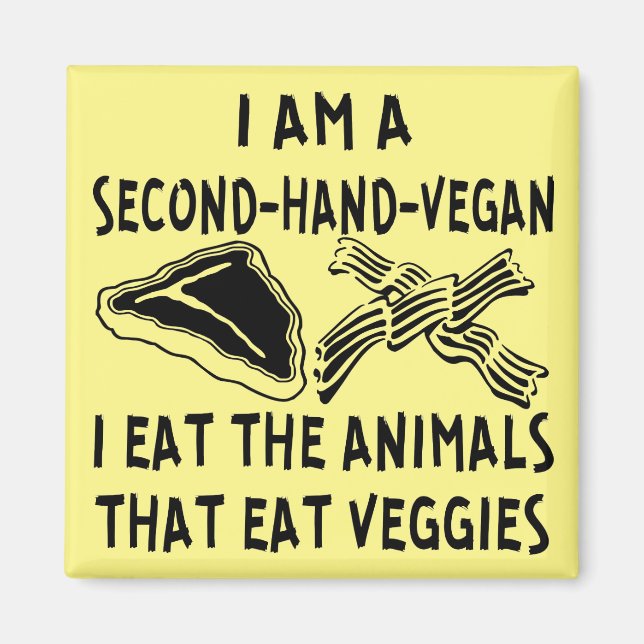 Imán Segunda Mano Vegan Me Comí Los Animales Que Comen  (Frente)
