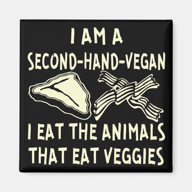 Imán Segunda Mano Vegan Me Comí Los Animales Que Comen  (Frente)