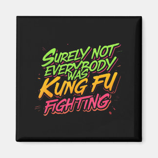 Imán Seguramente no todos estaban luchando Kung Fu