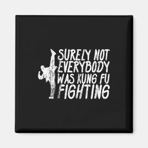 Imán Seguramente no todos estaban luchando Kung Fu Kara