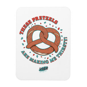Imán Seinfeld   Estos Pretzels me están sembrando la se