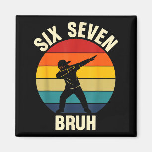 Imán Seis Siete Bruh 6 7 Meme Gen Alfa jerga haciendo D