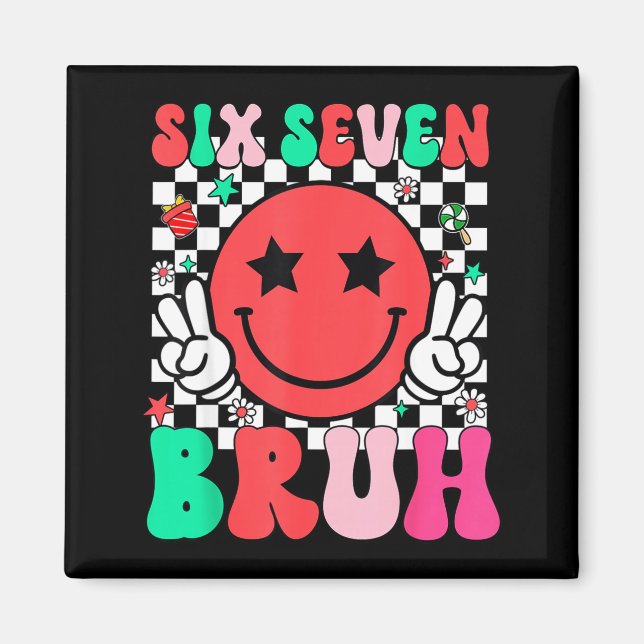 Imán Seis Siete Bruh 6 7 Meme Gen Alpha jerga divertida (Frente)