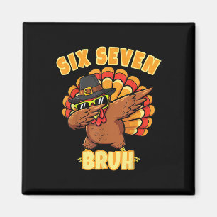 Imán Seis Siete Bruh Dabbing Pavo Día de Acción de Grac