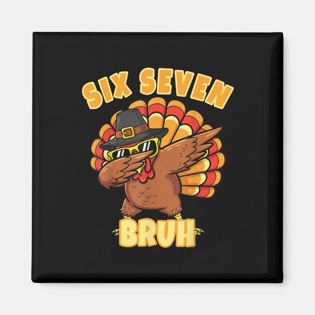 Imán Seis Siete Bruh Dabbing Pavo Día de Acción de Grac (Frente)