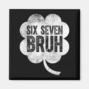 Imán Seis siete bruh divertido día de San Patricio 67 t