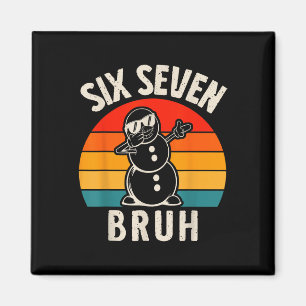 Imán Seis Siete Bruh Muñeco de Nieve 67 Meme Seis Siete