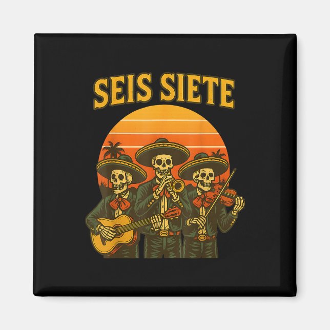 Imán Seis Siete Divertido 67 Meme Mexicano Los Muertos  (Frente)