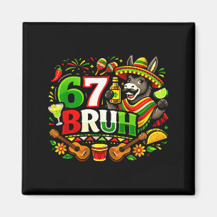 Imán Seis siete hermano 67 cinco de mayo fiesta mexican