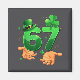 Imán Seis Siete Meme 67 Día de San Patricio Tréboles Ho