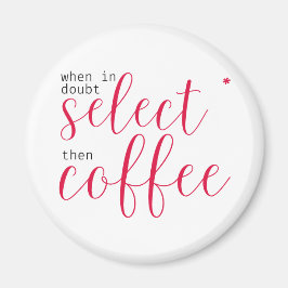 Imán Seleccione Estrella y luego Café (para mujeres en