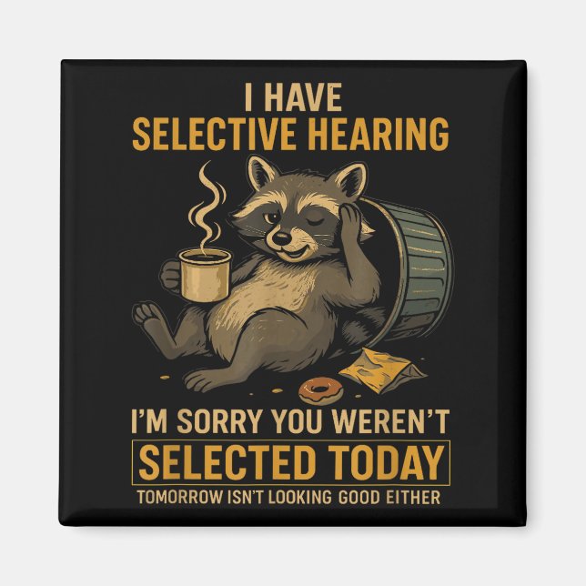 Imán Selective Hearing Funny Raccoon Coffee Trash Panda (Frente)