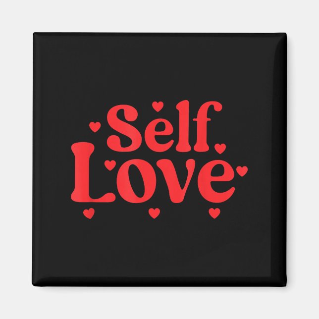 Imán Self Love Valentines Day Self Care Womens  (Frente)