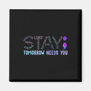 Imán Semicolón Stay Tomorrow Te Necesita