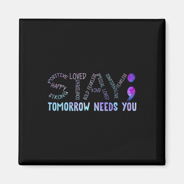 Imán Semicolón Stay Tomorrow Te Necesita (Frente)