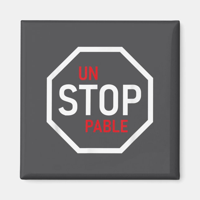 Imán Señal de parada imparable Motivación Fuerza Ingeni (Frente)