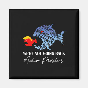 Imán Señora Presidenta Funny Big Fish Come Little Fish 