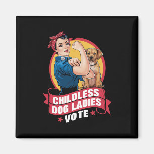 Imán Señoras sin hijos votan por el perro The Riveter D