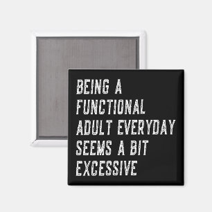 Imán Ser adulto funcional todos los días dichos diverti