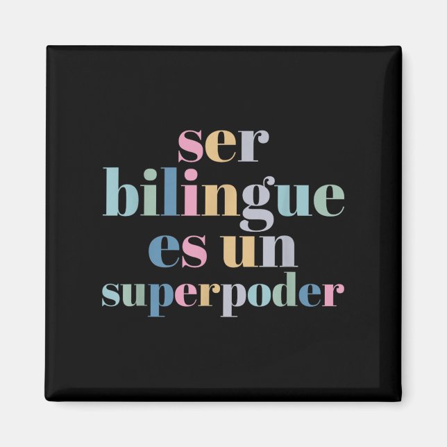 Imán Ser Bilingue Es Un Superder Bilingual Spanieacher  (Frente)