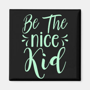 Imán Ser el buen chico mensaje positivo en verde menta