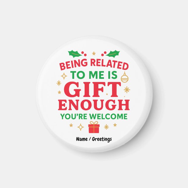 Imán Ser estar relacionado conmigo es regalo suficiente (Frente)